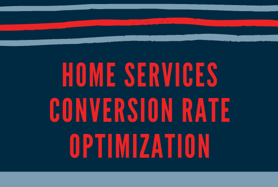 home services conversion rate optimization