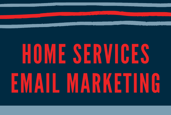 home services email marketing