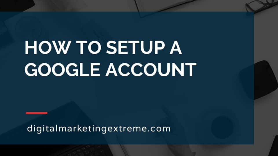 How to creating a Google Account