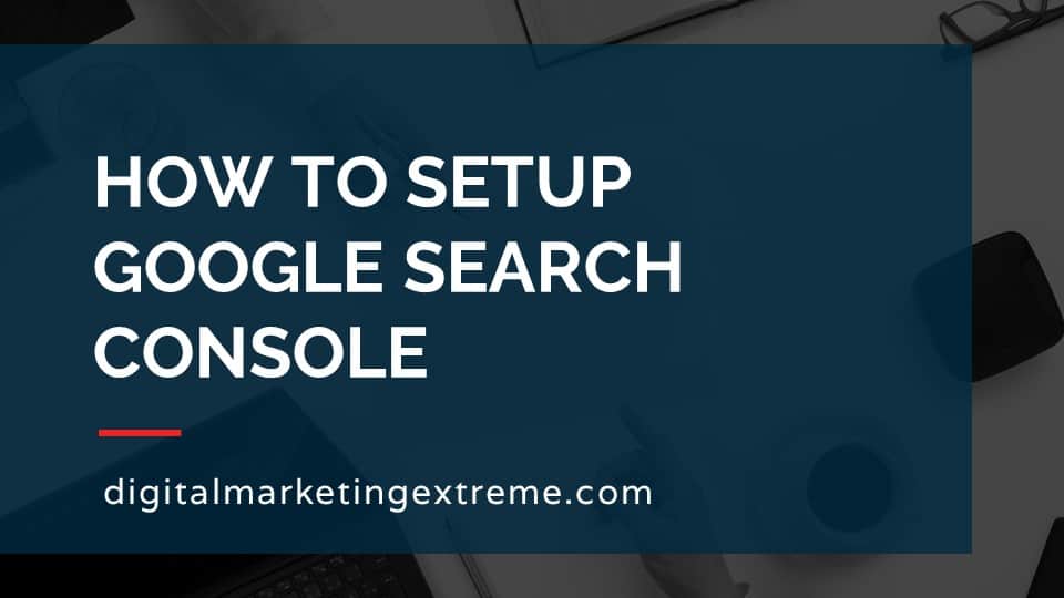 How to setup Google Search Console