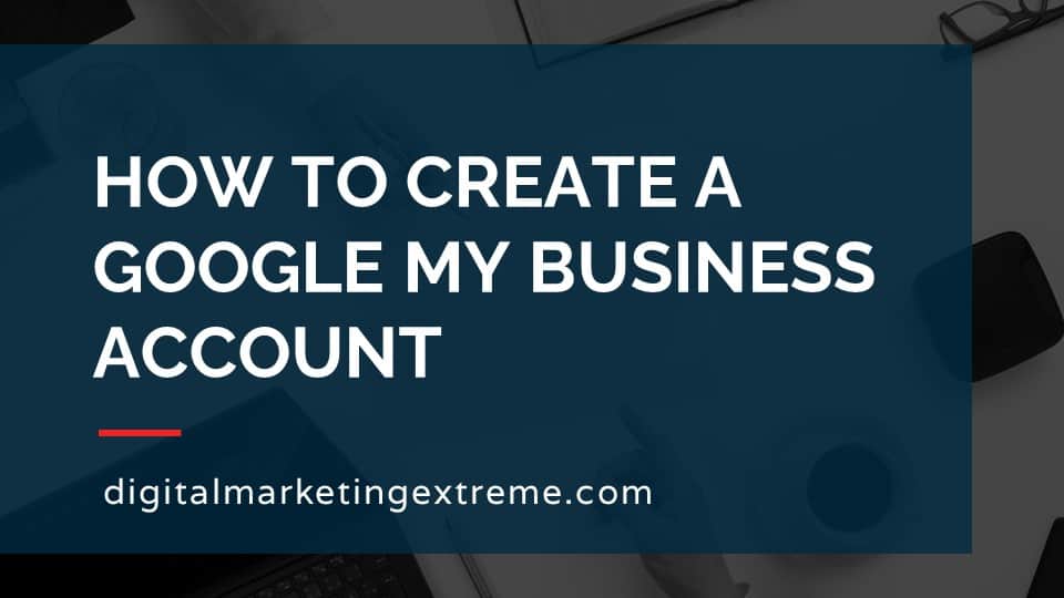 How to create a Google My Business account