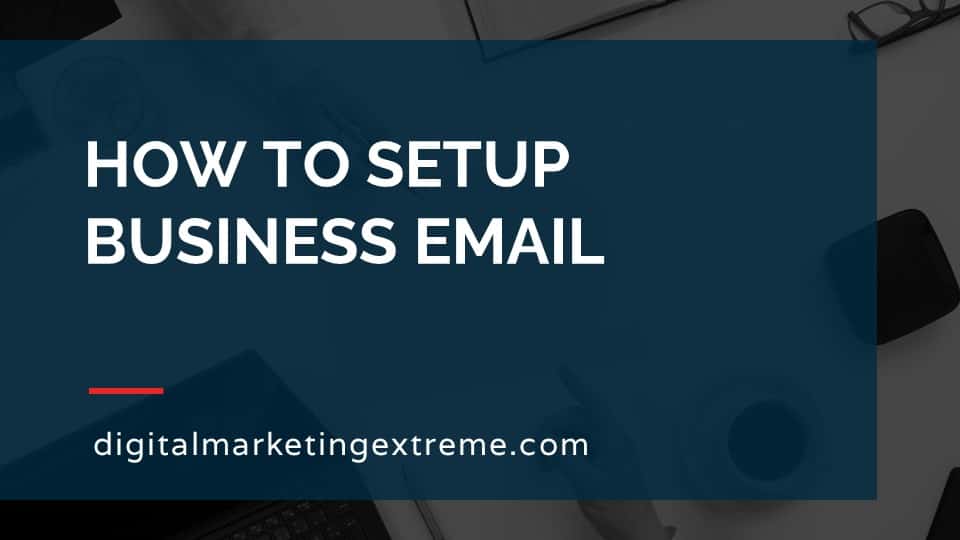 How to setup business email
